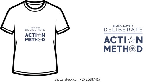 High-quality typography t-shirt design featuring the quote MUSIC LOVER DELIBERATE ACTION METHOD in a minimalist style, professional vector art isolated on a transparent background.