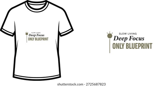 Design de camiseta de tipografia de alta qualidade com a citação 'SLOW LIVING Deep Focus ONLY BLUEPRINT' em um estilo minimalista, arte vetorial profissional isolado em um fundo transparente.