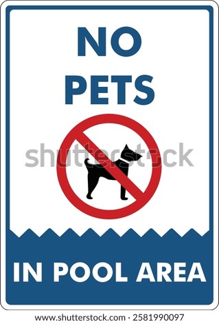 High-quality vector design of a No pet an animal allowed in the swimming pool area forbidden signage – Vector EPS 10. Includes clear easy-to-read icons and bold typography.