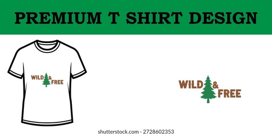 High-quality vector illustration of a bold typography t-shirt design featuring the phrase 'Wild and Free' with pine tree graphics, perfect for print-on-demand, apparel branding, and merchandise projects.