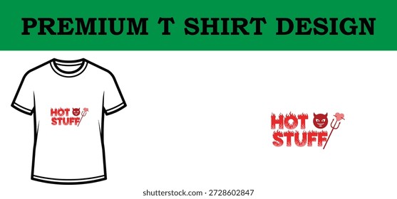 Hochwertige Vektorgrafik eines kühnen Typografie-T-Shirt-Designs mit dem Ausdruck 'HOT STUFF' in lebendigem Rot mit verspielten Flammen, ideal für Print-on-Demand, Bekleidungsmarken und Merchandise-Customization.