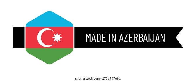 High-quality vector illustration of a “Made in Azerbaijan” label featuring the national flag with crescent and star in a modern badge and ribbon banner. Ideal for packaging, branding, export products, and origin labeling design.
