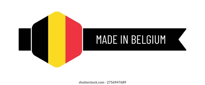 High-quality vector illustration of a “Made in Belgium” label featuring the national flag in a modern badge with ribbon banner. Ideal for packaging, branding, export products, and country of origin labeling design.
