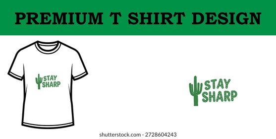 High-quality vector illustration of a modern typography t-shirt design featuring the motivational phrase 'Stay Sharp' with a cactus graphic, perfect for print-on-demand, apparel branding, and digital design projects.