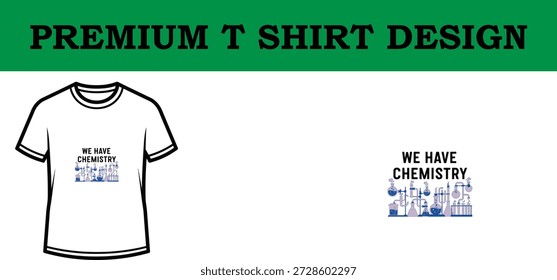 High-quality vector illustration of a premium typography t-shirt design featuring playful chemistry-themed text, ideal for print-on-demand, apparel branding, and creative merchandise projects with a clean, scalable format.