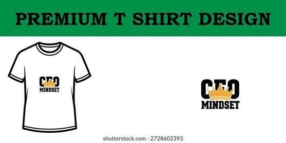 Hochwertige Vektorgrafik eines T-Shirt-Designs mit Premium-Typografie und "CEO Mindset"-Text, ideal für Branding-, Merchandise- und Print-on-Demand-Anwendungen mit einem sauberen, skalierbaren Aussehen.