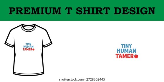 Ilustración vectorial de alta calidad de un diseño de camiseta de tipografía premium con texto en negrita 'Tiny Human Tamer' en colores vibrantes, perfecto para proyectos de marca de ropa, Mercancía y Impresión a la carta con un aspecto limpio y escalable.