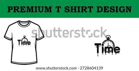 High-quality vector illustration of a premium typography t shirt design featuring a creative time concept with clock and hourglass, ideal for apparel branding and print-on-demand projects.