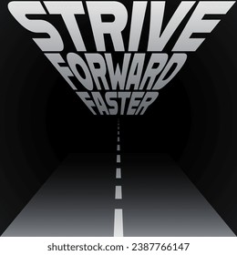 Highway and information text. Strive forward faster. Vector illustration. Sketch for creativity.