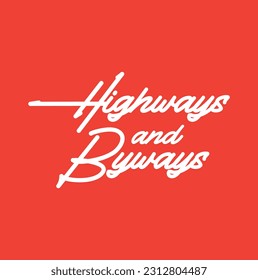 Highways and Byways Idiom Saying in Stylish Text Typography