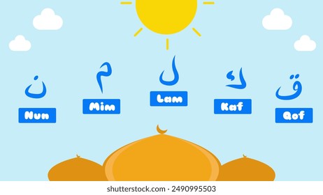 Hijaiyah Vector as Arabic Alphabet Qof, Kaf, Lam, Mim, Nun with Masjid, Sun, Cloud and Sky as a Background. Suitable for Pre School and Educational Content.