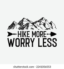 Hike More Worry Less Funny Hiking funny t-shirt design