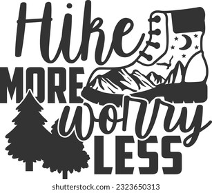 Hike More Worry Less - Hiking Adventure