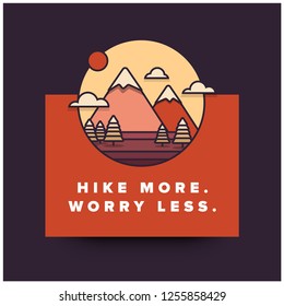 Hike More Worry Less Motivational Poster with Hills Mountains Trees Clouds Sun Vector Flat Illustration