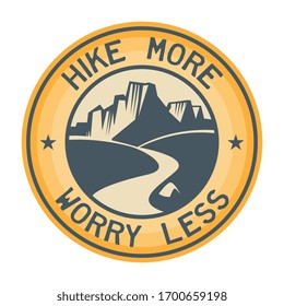 Hike More, Worry Less. Mountain Hike Creative Motivation Quote. Camping Outdoor Concept, vector illustration