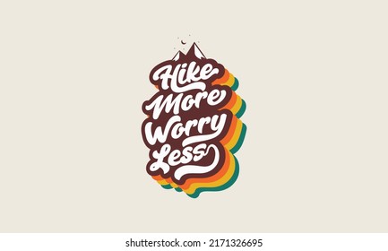  Hike more worry less outdoor adventure typography t shirt design