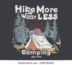 Hike more worry less print design for t-shirt. Summer camping vintage artwork for poster, sticker, apparel and others.