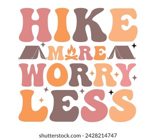 Hike More Worry Less Retro,Svg,Happy Camper Svg,Camping Svg,Adventure Svg,Hiking Svg,Camp Saying,Camp Life Svg,Svg Cut Files, Png,Mountain T-shirt,Instant Download svg