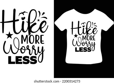 Hike More Worry Less svg design