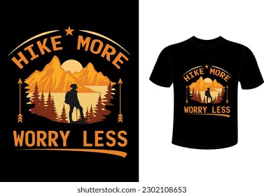 Hike more worry less t shirt design 