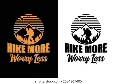 Hike More, Worry Less t shirt design