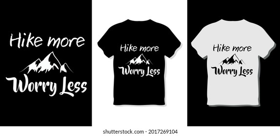 Hike more Worry Less T-SHIRT DESIGN