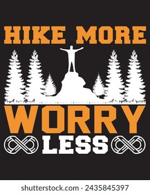 hike more worry less t-shirt design. vector illustration