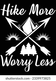 Hike more worry less vector art design, eps file. design file for t-shirt. SVG, EPS cuttable design file