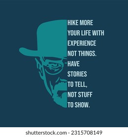 hike more your life ,modern typography slogan. abstract design vector illustration for print tee shirt, background, typography, poster and etc. 