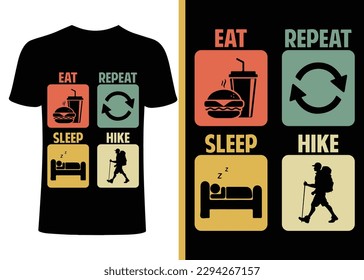 Hike t-shirt design. Eat sleep hike repeat t-shirt design. Adventure retro t shirt design. hiking t shirt, motivational quote t shirts, Print for posters, clothes, advertising, Eat sleep repeat shirt