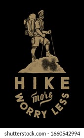 Hiker on the top of the mountain t-shirt print. Hike more - worry less.