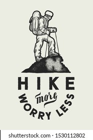 hiker on the top t-shirt design - hike more, worry less - vintage typography print