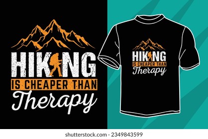 hiking is cheaper than therapy adventure t shirt design