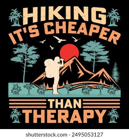 Hiking It's Cheaper Than Therapy Retro Vintage Mountain Adventure Hiking T-Shirt Graphic.