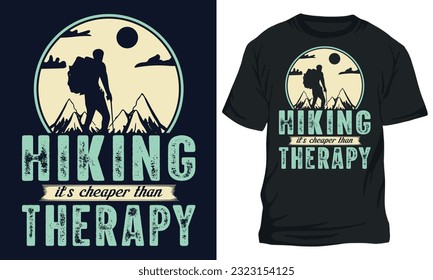 Hiking it’s cheaper than therapy, HIKING T Shirt Design
