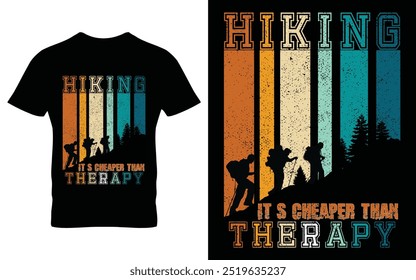 Hiking it's cheaper than therapy t-shirt design Mountain illustration template, outdoor adventure . Vector graphic for t shirt and other uses. Outdoor Adventure Inspiring Motivation Quote