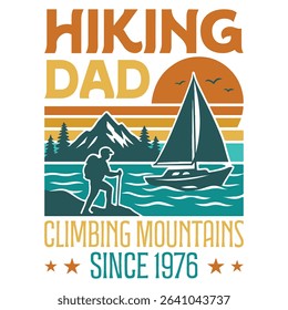 
Hiking Dad Climbing Mountains Since 1976 -  Vintage Dad T-shirt Design Sublimation, Father's Day Shirt Illustration, Trending Papa Design Vector
