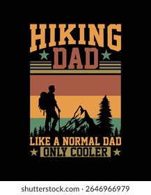 HIKING DAD LIKE A NORMAL DAD ONLY COOLER TSHIRT DESIGN