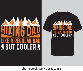 Al caminar papá le gusta el diseño de una camiseta normal pero más fría. Diseño de camisetas de senderismo. Diseño de camisetas de excursión al aire libre. 