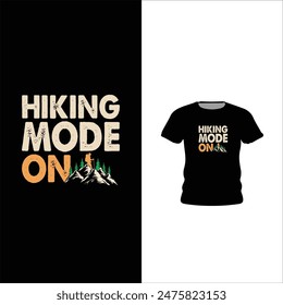 hiking mode on typography tshirt. Vintage adventure label with mountains and tent. Hand drawn vector illustration