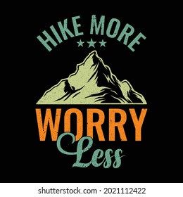 Hiking more worry less t shirt design