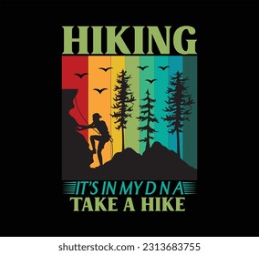 Hiking its in my d n a t shirt design