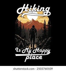 Hiking Is My Happy Place - Mountain Hiking Adventure Graphics T Shirt Design , Hiking Retro Vintage T Shirt. Outdoor Adventure Inspiring Motivation Quote.