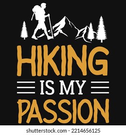Hiking is my passion tshirt design