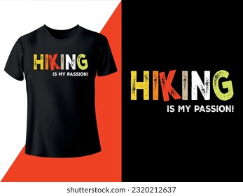 Hiking Is My Passion Typography T-shirt Design