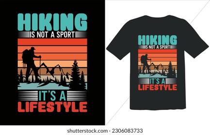 Hiking Is Not A Sport It's A Lifestyle T shirt Design,Funny Outdoor Retro Vintage Camper Camping T-shirt Design,camping T shirt Design,Vector camping T shirt design, camping shirt, camping, hiking,