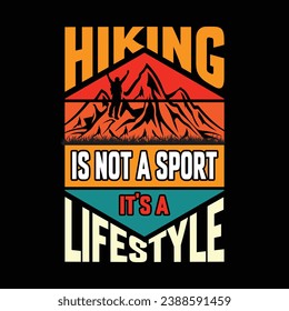 hiking is not a sport it's a lifestyle  hiking, vintage, design, nature, vector,