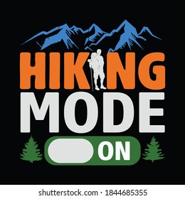 Hiking quotes and 100% vector best for t shirt and mug design, wild mountain illustration. Vector graphic for t shirt and other uses. Design element for logo, label, sign, poster, t shirt and Vector.