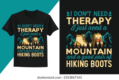 Hiking quotes and 100% vector best for t shirt and mug design, wild mountain illustration. Vector graphic for t shirt and other uses. Design element for logo, label, sign, poster, t shirt and Vector.