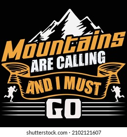 Hiking quotes and vector best for t shirt and mug design, wild mountain illustration. Vector graphic for t shirt and other uses. Design element for logo, label, sign, poster, t shirt and Vector.